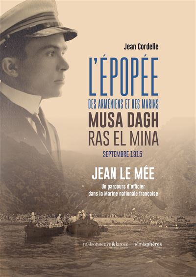L Epopee des Armeniens et des marins Musa Dagh Ras El Mina Septembre 1915